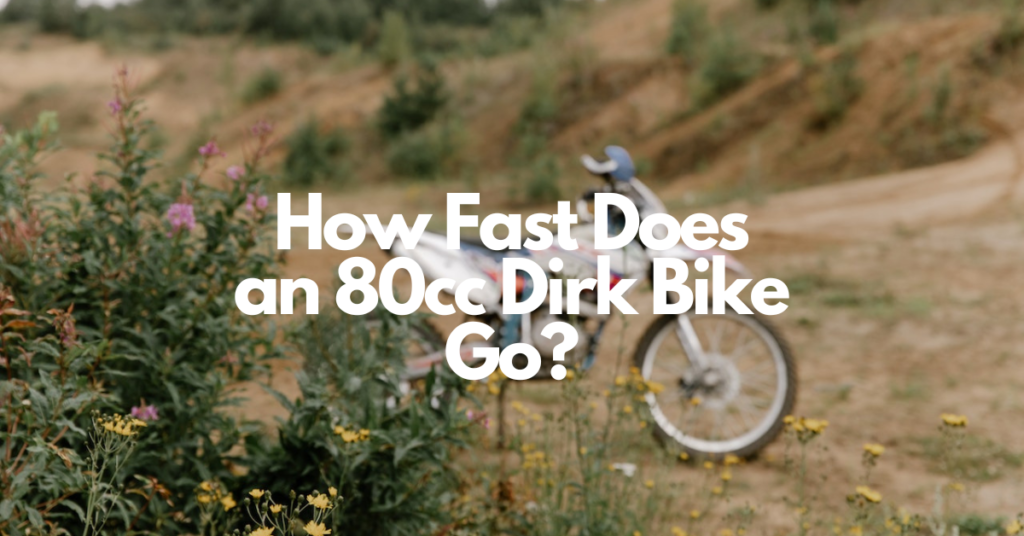 How fast does an 80cc dirt bike go